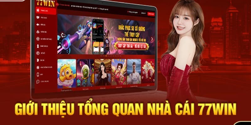 Giới thiệu thiên đường cá cược 77Win